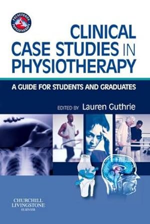 Immagine del venditore per Clinical Case Studies in Physiotherapy venduto da BuchWeltWeit Ludwig Meier e.K.