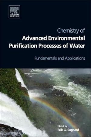 Bild des Verkufers fr Chemistry of Advanced Environmental Purification Processes of Water zum Verkauf von BuchWeltWeit Ludwig Meier e.K.