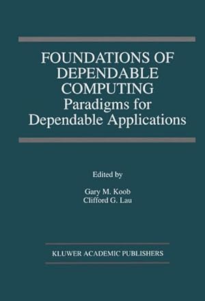 Imagen del vendedor de Foundations of Dependable Computing a la venta por BuchWeltWeit Ludwig Meier e.K.