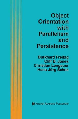 Imagen del vendedor de Object Orientation with Parallelism and Persistence a la venta por BuchWeltWeit Ludwig Meier e.K.