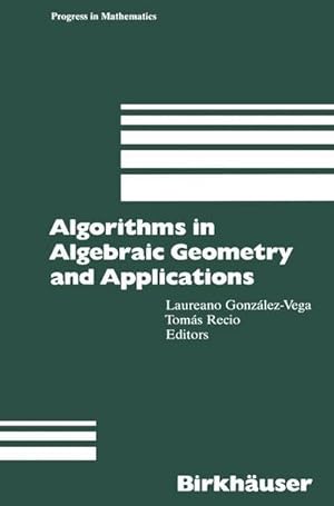 Seller image for Algorithms in Algebraic Geometry and Applications for sale by BuchWeltWeit Ludwig Meier e.K.