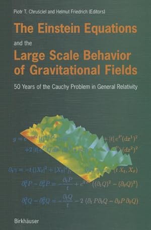 Image du vendeur pour The Einstein Equations and the Large Scale Behavior of Gravitational Fields mis en vente par BuchWeltWeit Ludwig Meier e.K.