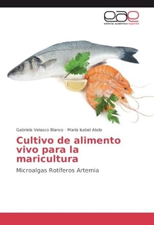 Seller image for Cultivo de alimento vivo para la maricultura for sale by BuchWeltWeit Ludwig Meier e.K.