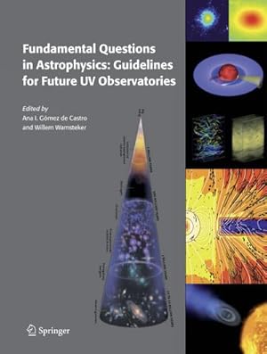 Seller image for Fundamental Questions in Astrophysics: Guidelines for Future UV Observatories for sale by BuchWeltWeit Ludwig Meier e.K.