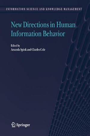 Bild des Verkufers fr New Directions in Human Information Behavior zum Verkauf von BuchWeltWeit Ludwig Meier e.K.