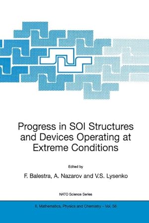 Seller image for Progress in SOI Structures and Devices Operating at Extreme Conditions for sale by BuchWeltWeit Ludwig Meier e.K.