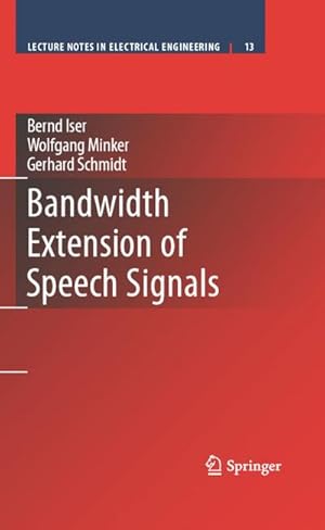 Immagine del venditore per Bandwidth Extension of Speech Signals venduto da BuchWeltWeit Ludwig Meier e.K.