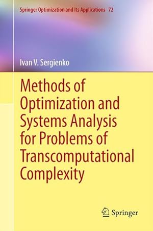 Seller image for Methods of Optimization and Systems Analysis for Problems of Transcomputational Complexity for sale by BuchWeltWeit Ludwig Meier e.K.