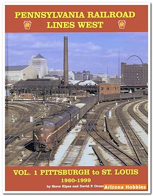 Seller image for Pennsylvania Railroad Lines West Volume 1: Pittsburgh to St. Louis for sale by Arizona Hobbies LLC