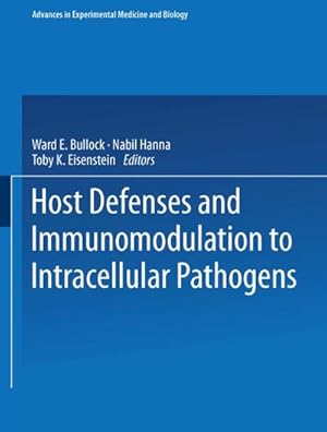 Seller image for Host Defenses and Immunomodulation to Intracellular Pathogens for sale by BuchWeltWeit Ludwig Meier e.K.