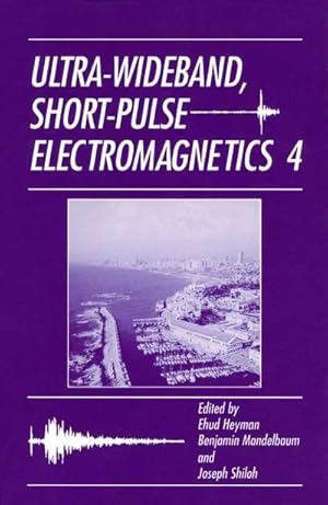 Seller image for Ultra-Wideband Short-Pulse Electromagnetics 4 for sale by BuchWeltWeit Ludwig Meier e.K.