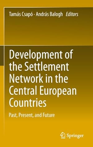 Immagine del venditore per Development of the Settlement Network in the Central European Countries venduto da BuchWeltWeit Ludwig Meier e.K.