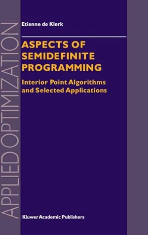 Image du vendeur pour Aspects of Semidefinite Programming mis en vente par BuchWeltWeit Ludwig Meier e.K.