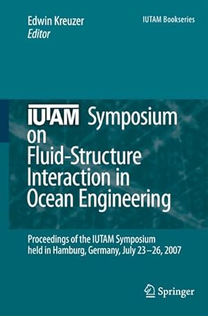 Imagen del vendedor de IUTAM Symposium on Fluid-Structure Interaction in Ocean Engineering a la venta por BuchWeltWeit Ludwig Meier e.K.