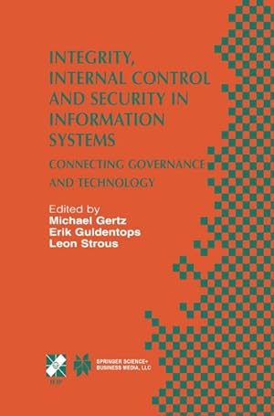 Image du vendeur pour Integrity, Internal Control and Security in Information Systems mis en vente par BuchWeltWeit Ludwig Meier e.K.