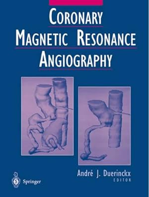 Imagen del vendedor de Coronary Magnetic Resonance Angiography a la venta por BuchWeltWeit Ludwig Meier e.K.