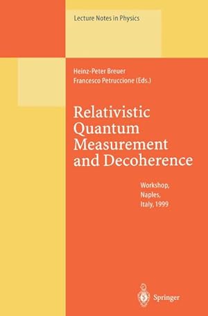Immagine del venditore per Relativistic Quantum Measurement and Decoherence venduto da BuchWeltWeit Ludwig Meier e.K.