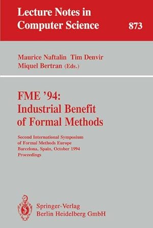 Seller image for FME '94: Industrial Benefit of Formal Methods for sale by BuchWeltWeit Ludwig Meier e.K.