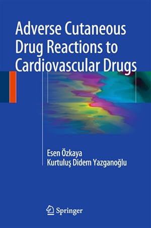 Immagine del venditore per Adverse Cutaneous Drug Reactions to Cardiovascular Drugs venduto da BuchWeltWeit Ludwig Meier e.K.