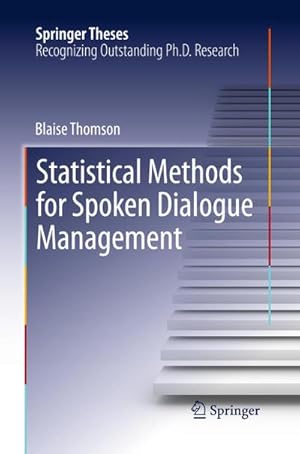 Immagine del venditore per Statistical Methods for Spoken Dialogue Management venduto da BuchWeltWeit Ludwig Meier e.K.