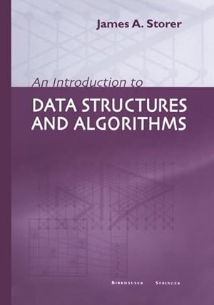 Seller image for An Introduction to Data Structures and Algorithms for sale by BuchWeltWeit Ludwig Meier e.K.