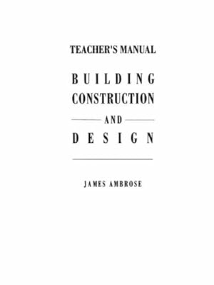 Imagen del vendedor de Teachers Manual for Building Construction and Design a la venta por BuchWeltWeit Ludwig Meier e.K.