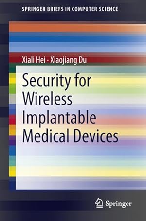Image du vendeur pour Security for Wireless Implantable Medical Devices mis en vente par BuchWeltWeit Ludwig Meier e.K.