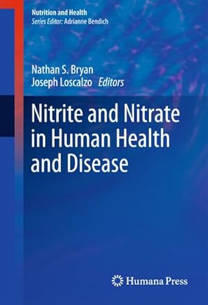 Imagen del vendedor de Nitrite and Nitrate in Human Health and Disease a la venta por BuchWeltWeit Ludwig Meier e.K.