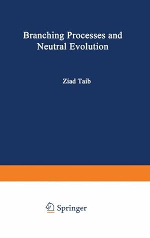 Bild des Verkufers fr Branching Processes and Neutral Evolution zum Verkauf von BuchWeltWeit Ludwig Meier e.K.