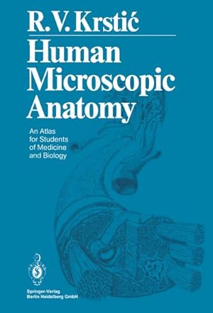 Imagen del vendedor de Human Microscopic Anatomy a la venta por BuchWeltWeit Ludwig Meier e.K.