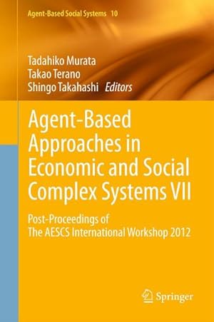 Immagine del venditore per Agent-Based Approaches in Economic and Social Complex Systems VII venduto da BuchWeltWeit Ludwig Meier e.K.