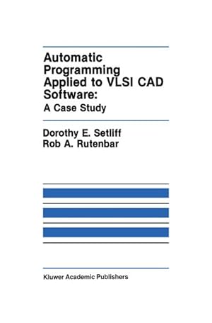 Immagine del venditore per Automatic Programming Applied to VLSI CAD Software: A Case Study venduto da BuchWeltWeit Ludwig Meier e.K.