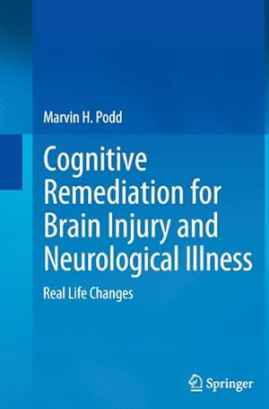 Image du vendeur pour Cognitive Remediation for Brain Injury and Neurological Illness mis en vente par BuchWeltWeit Ludwig Meier e.K.