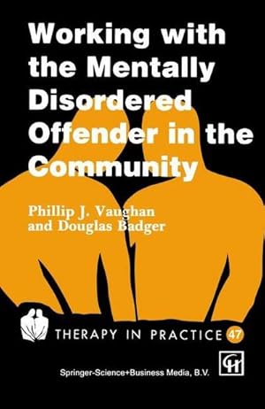 Image du vendeur pour Working with the Mentally Disordered Offender in the Community mis en vente par BuchWeltWeit Ludwig Meier e.K.