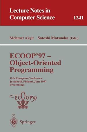 Bild des Verkufers fr ECOOP '97 - Object-Oriented Programming zum Verkauf von BuchWeltWeit Ludwig Meier e.K.