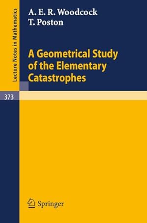 Bild des Verkufers fr A Geometrical Study of the Elementary Catastrophes zum Verkauf von BuchWeltWeit Ludwig Meier e.K.