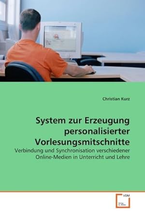 Seller image for System zur Erzeugung personalisierter Vorlesungsmitschnitte for sale by BuchWeltWeit Ludwig Meier e.K.