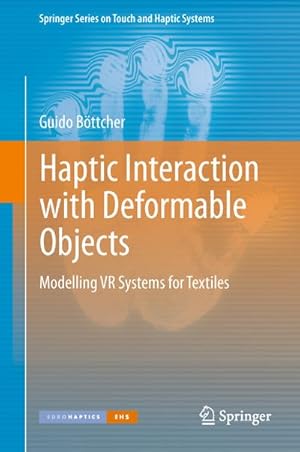 Immagine del venditore per Haptic Interaction with Deformable Objects venduto da BuchWeltWeit Ludwig Meier e.K.