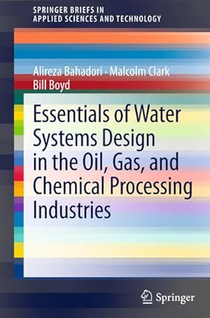 Imagen del vendedor de Essentials of Water Systems Design in the Oil, Gas, and Chemical Processing Industries a la venta por BuchWeltWeit Ludwig Meier e.K.