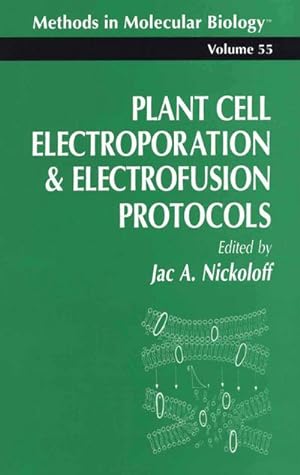 Seller image for Plant Cell Electroporation And Electrofusion Protocols for sale by BuchWeltWeit Ludwig Meier e.K.