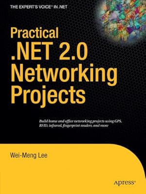 Seller image for Practical .NET 2.0 Networking Projects for sale by BuchWeltWeit Ludwig Meier e.K.