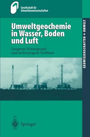 Seller image for Umweltgeochemie in Wasser, Boden und Luft for sale by BuchWeltWeit Ludwig Meier e.K.