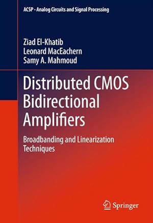 Immagine del venditore per Distributed CMOS Bidirectional Amplifiers venduto da BuchWeltWeit Ludwig Meier e.K.