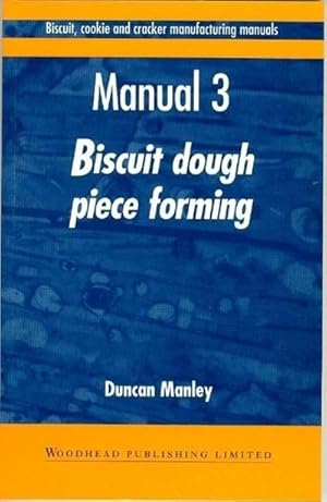 Image du vendeur pour Biscuit, Cookie and Cracker Manufacturing Manuals mis en vente par BuchWeltWeit Ludwig Meier e.K.