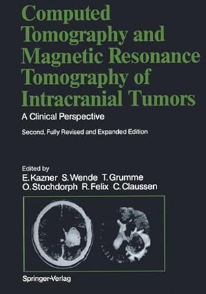 Bild des Verkufers fr Computed Tomography and Magnetic Resonance Tomography of Intracranial Tumors zum Verkauf von BuchWeltWeit Ludwig Meier e.K.