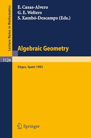 Image du vendeur pour Algebraic Geometry, Sitges (Barcelona) 1983 mis en vente par BuchWeltWeit Ludwig Meier e.K.