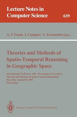 Seller image for Theories and Methods of Spatio-Temporal Reasoning in Geographic Space for sale by BuchWeltWeit Ludwig Meier e.K.
