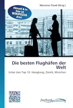 Image du vendeur pour Die besten Flughfen der Welt mis en vente par BuchWeltWeit Ludwig Meier e.K.