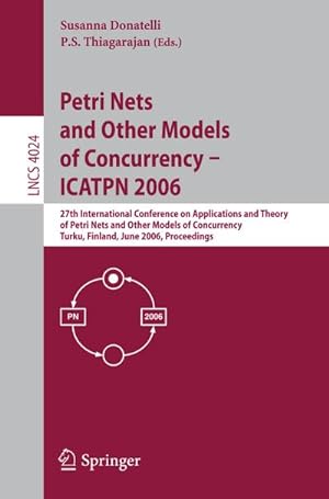Imagen del vendedor de Petri Nets and Other Models of Concurrency - ICATPN 2006 a la venta por BuchWeltWeit Ludwig Meier e.K.