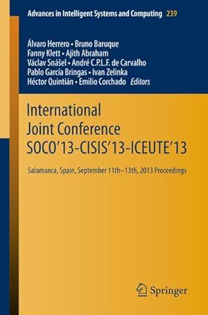 Image du vendeur pour International Joint Conference SOCO13-CISIS13-ICEUTE13 mis en vente par BuchWeltWeit Ludwig Meier e.K.